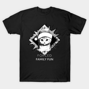 Forced Family Fun T-Shirt